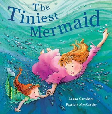 The Tiniest Mermaid - Garnham, Laura