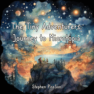 The Tiny Adventurers: Journey to Microtopia