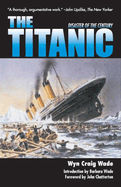 The Titanic: Disaster of a Century