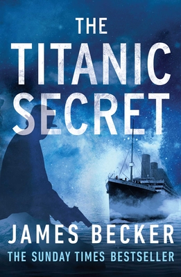 The Titanic Secret - Becker, James