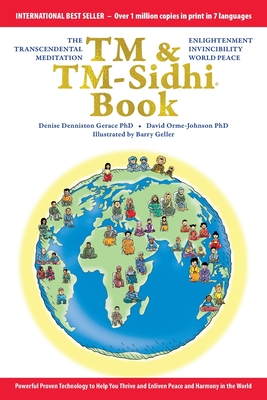 The TM & TM-Sidhi Book: Enlightenment, invincibility, world peace - Gerace, Denise Denniston, and Orme-Johnson, David