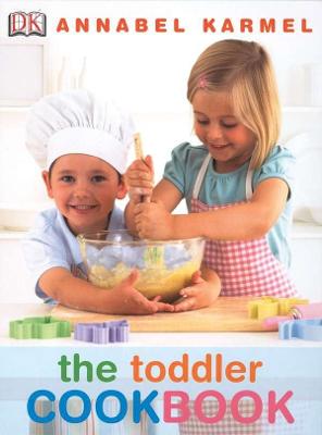 The Toddler Cookbook - Karmel, Annabel