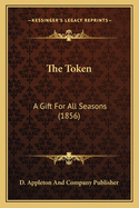 The Token: A Gift For All Seasons (1856)