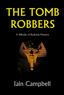 The Tomb Robbers: A Nikolas of Kydonia Mystery