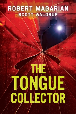 The Tongue Collector - Magarian, Robert, and Waldrup, Scott