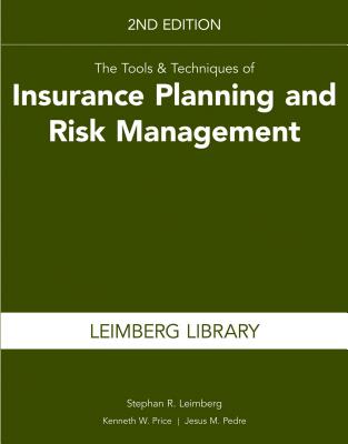 The Tools & Techniques of Insurance Planning and Risk Management, 2nd Edition - Leimberg, Stephan R, and Price, Kenneth, and Pedre, Jesus