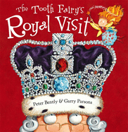 The Tooth Fairy's Royal Visit