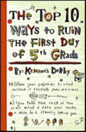 The Top 10 Ways to Ruin the First Day of 5th Grade - Derby, Kenneth