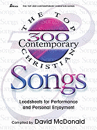 The Top 300 Contemporary Christian Songs: Leadsheets for Performance and Personal Enjoyment