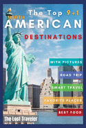 The Top 9+1 North America Destinations for family and Co.: Everything you need to know to travel North America on a Budget with your family and make your dream holiday become reality in 2021