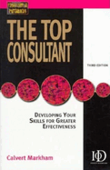 The Top Consultant: Developing Your Skills for Greater Effectiveness