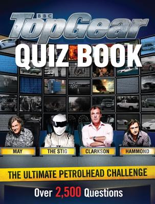 The Top Gear Quiz Book: The Ultimate Petrol Head Challenge - Master, Matt