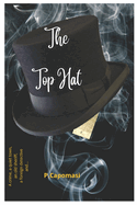 The Top Hat: The Top Hat