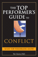 The Top Performer's Guide to Conflict: Essential Skills That Put You on Top