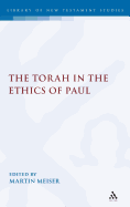 The Torah in the Ethics of Paul
