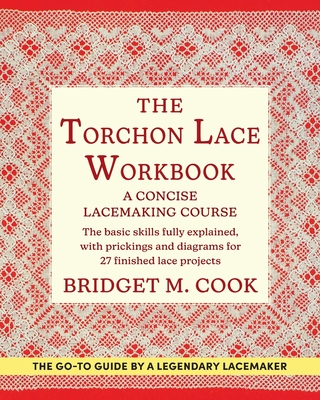 The Torchon Lace Workbook - Cook, Bridget M