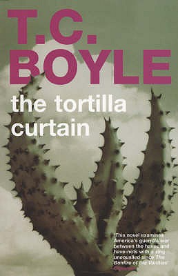 The Tortilla Curtain - Boyle, T. C