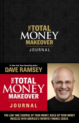 The Total Money Makeover Journal: A Guide for Financial Fitness - Ramsey, Dave