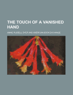 The Touch of a Vanished Hand