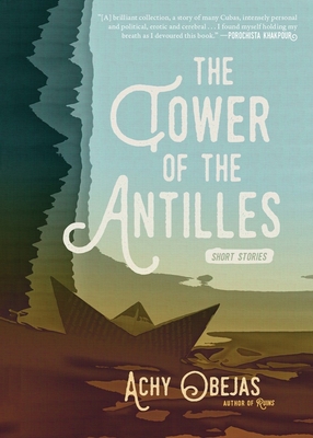 The Tower of the Antilles - Obejas, Achy