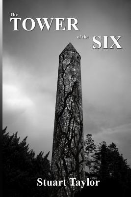 The Tower of the Six - Taylor, Stuart, Jr.