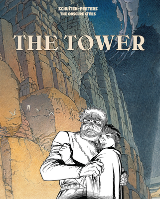 The Tower - Peeters, Benoit, and Schuiten, Francois