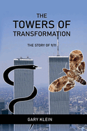 The Towers of Transformation, The Story of 9/11