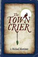 The TOWN CRIER