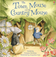 The Town Mouse and the Country Mouse - Davidson, Susanna (Retold by), and Aesop (Original Author)