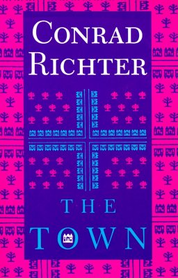 The Town: Third Book in Awakening Land Trilogy - Richter, Conrad