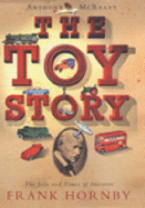 The Toy Story: The Life and Times of Inventor Frank Hornby
