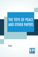 The Toys Of Peace And Other Papers