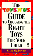 The Toys R Us Guide to Choosing the Right Toys for Your Child