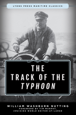 The Track of the Typhoon - Nutting, William Washburn, and Murphy, Tim (Foreword by)