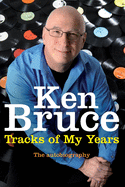 The Tracks of My Years: The Autobiography
