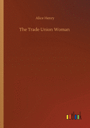 The Trade Union Woman