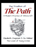 The Tradition of the Path: A Modern Practice of Witchcraft