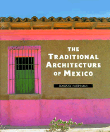 The Traditional Architecture of Mexico