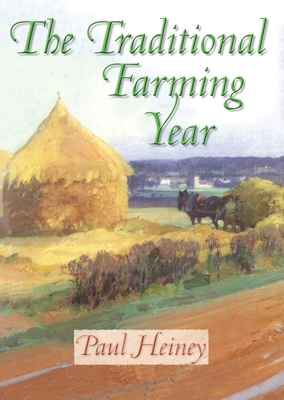 The Traditional Farming Year - Heiney, Paul
