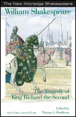 The Tragedy of King Richard the Second - Shakespeare, William, and Pendleton, Thomas A (Editor), and Lake, James H, Dr. (Editor)