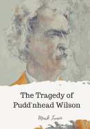 The Tragedy of Pudd'nhead Wilson