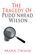The Tragedy Of Pudd'nhead Wilson