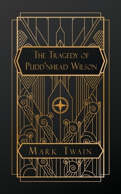 The Tragedy of Pudd'nhead Wilson - Twain, Mark