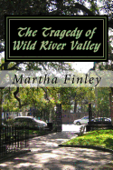 The Tragedy of Wild River Valley