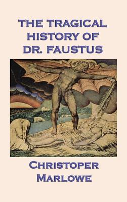 The Tragical History of Dr. Faustus - Marlowe, Christopher