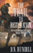 The Trail to Restoration: A Classic Western Series