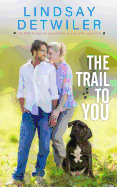 The Trail to You: A Sweet Romance