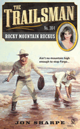 The Trailsman #364: Rocky Mountain Ruckus