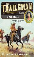 The Trailsman #374: Fort Death