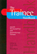 The Trainee Handbook: A Guide for Counselling and Psychotherapy Trainees